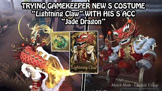 Gamekeeper New S costume quotLightning Clawquot with his acc quotJade Dragonquot gameplay  Identity V [upl. by Rosenwald331]