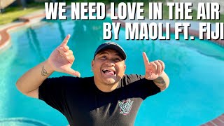 Reacting to “We need love in the air” by Maoli ft Fiji [upl. by Charlean]