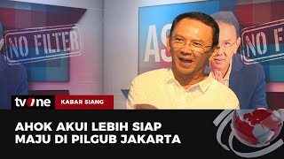 Sudah Memiliki Banyak Pengalaman Ahok Siap Maju di Pilgub Jakarta  Kabar Siang tvOne [upl. by Lourie]