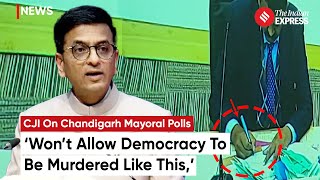 CJI Chandrachud On Chandigarh Election CJI Calls Out Mayor Election Defers Corporation Meeting [upl. by Edythe]