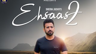 Ehsaas 2  Sheera Jasvir   Lyrical Video  👍 👍 [upl. by Akanke]