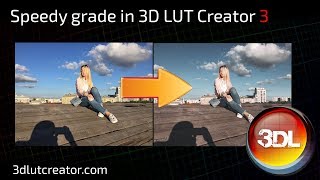 Speedy grade in 3D LUT Creator Part 3 [upl. by Lavena]