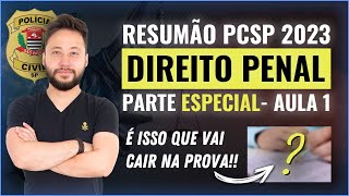 LIVE DIREITO PENAL  PARTE ESPECIAL Aula I RETA FINAL PCSP 2023 [upl. by Amri]