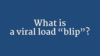 What Is a Viral Load quotBlipquot [upl. by Annahsad]