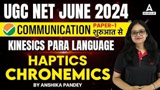 Communication UGC NET Paper 1  Kinesics Para Language amp Haptics Chronemics By Anshika Pandey [upl. by Ronile]