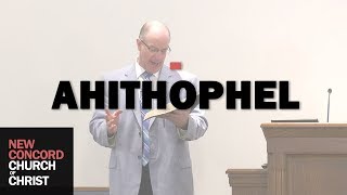 Ahithophel  Sermon [upl. by Adiell]