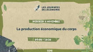 La production économique du corps  611  9h00 SEPR [upl. by Behm221]