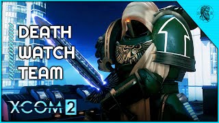 Heroes of the Imperium Deathwatch  XCOM 2 Warhammer 40k Campaign 6 [upl. by Lissi984]