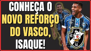 ANÁLISE ISAQUE REFORÇO OU MAIS UM NO VASCO CARACTERÍSTICAS DO JOGADOR [upl. by Elrebmik384]