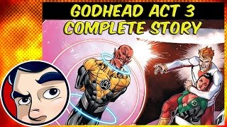 Godhead Act 3  Green Lantern quotEnd of Everythingquot  Comicstorian [upl. by Lalad82]