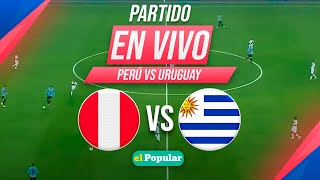 🔴 PERÚ vs URUGUAY EN VIVO por la fecha 9 de las ELIMINATORIAS 2026 [upl. by Serge476]