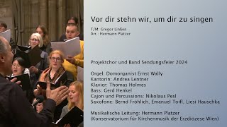 Vor Dir stehn wir um dir zu singen  Eingangslied zur Sendungsfeier 2024 im Stephansdom [upl. by Fugate]