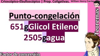 Calcular 𝒑𝒖𝒏𝒕𝒐 𝒅𝒆 𝑪𝑶𝑵𝑮𝑬𝑳𝑨𝑪𝑰𝑶𝑵 de 651 g glicol etileno en 2505 g agua [upl. by Alleunam586]