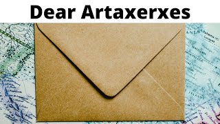 Dear Artaxerxes  Ezra 41124 [upl. by Ynotna343]