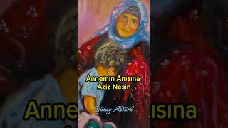 Aziz Nesin Annem Şiiri  Günay Aktürk [upl. by Nezah342]