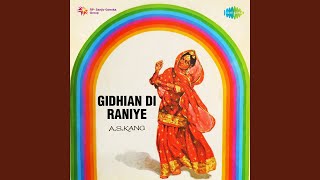 Gidhian Di Raniye Ne Gidhe Wich Aa [upl. by Nennerb847]