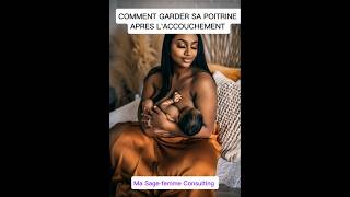 COMMENT GARDER SA POITRINE APRES ACCOUCHEMENT  allaitement grossesse bebe [upl. by Naara]