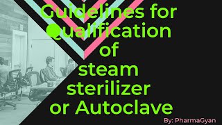 Guidelines for Qualification of Steam Sterilizer [upl. by Juieta]