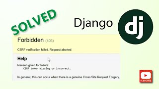 Forbidden 403 CSRF verification failed Request aborted  Django [upl. by Eikcuhc]