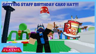 GETTING ROBLOX STAFF BIRTHDAY CAKE HAT  Roblox Classic Event [upl. by Rodd948]