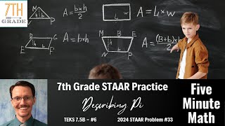 7th Grade STAAR Practice Describing Pi 75B  6 [upl. by Proctor]