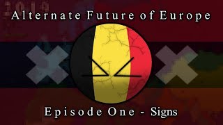 Alternate Future of Europe AFOE  Episode 1  Signs [upl. by Ransell]