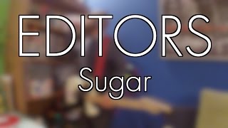 Editors  Sugar Guitar Cover [upl. by Eiznikam]