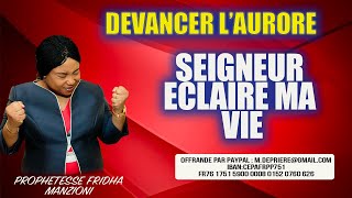 DEVANCER LAURORE I SEIGNEUR ECLAIRE MA VIE BY PROPHETESSE FRIDHA MANZIONI [upl. by Gunnar]