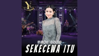 Sekecewa Itu [upl. by Greta]