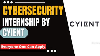 CYBERSECURITY Internship by CYIENT  Everyone Can Apply  Latest Internships 2023🔥🔥🔥 [upl. by Esinahs717]