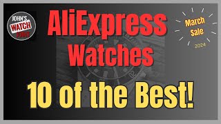 Top Ten AliExpress Sale Watches [upl. by Lorita]