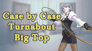 Turnabout Big Top  Case by Case [upl. by Nonnarb]