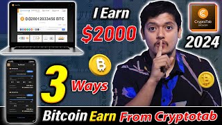 I Earn 2000 BTC 🔥  3 Free Ways To Mine With CryptoTab Browser In 2024 🤑  Bitcoin Mining Apps 😍 [upl. by Origra819]