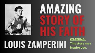 Louis Zamperinis Remarkable Journey Of Faith [upl. by Eciruam]