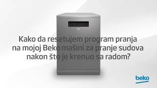 Kako da resetujem program pranja na mojoj Beko mašini za pranje sudova nakon što je krenuo sa radom [upl. by Zurkow530]