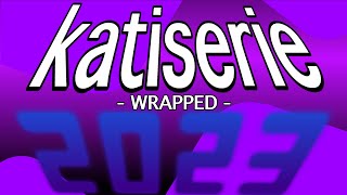 Katiserie Wrapped 2023 How did my channel perform [upl. by Ahens89]