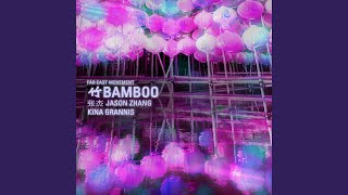 Bamboo feat Jason Zhang amp Kina Grannis [upl. by Yarw]