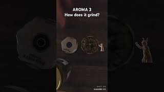 AROMA 3 How does it grind [upl. by Donald724]