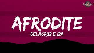 Delacruz e IZA  Afrodite LetraLegendado [upl. by Andris]