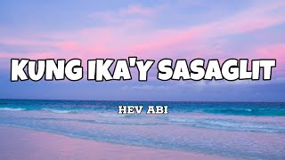 Kung Ikay Sasaglit  Hev Abi Lyrics [upl. by Werner]