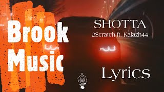 2Scratch  SHOTTA ft Kalazh44 Lyrics Video Bmw showtime [upl. by Tommie]