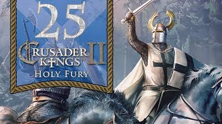 Saintly Scots  Lets Play Crusader Kings 2 Holy Fury  25 [upl. by Maiah143]