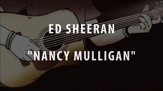 ED SHEERAN  NANCY MULLIGAN ACOUSTIC INSTRUMENTAL  KARAOKE  COVER  LYRICS [upl. by Annis]