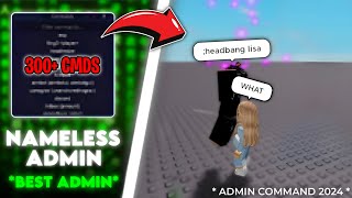 BEST  Admin Command Script 2024  300 Working Commands  Nameless Admin  Roblox Scripts [upl. by Yelkreb]