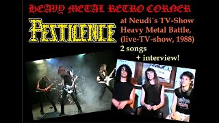 RETRO CORNER PESTILENCE NL at Neudi´s TVShow HEAVY METAL BATTLE 1988  2 songs  interview [upl. by Kisor49]