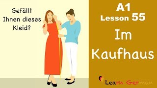 A1  Lesson 55  Im Kaufhaus  Buying clothes  Shopping  Learn German [upl. by Adler]