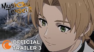 Mushoku Tensei Jobless Reincarnation Season 2  OFFICIAL TRAILER 3 [upl. by Otrebire]