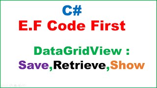 C Entity Framework Ep02  DataGridView SQLServer  SaveRetrieveFill Code First [upl. by Kyne]