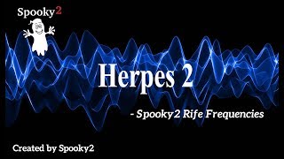 Herpes 2  Spooky2 Rife Frequencies [upl. by Fulcher]