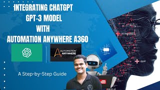 Integrating ChatGPT with Automation Anywhere A StepbyStep Guide [upl. by Orestes]